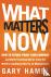 What Matters Now - How to W...