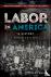 Labor in America - A History