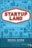 Startupland - How Three Guy...
