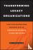Transforming Legacy Organiz...