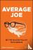 Average Joe - Be the Silico...