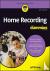Home Recording For Dummies,...