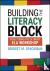 Building the Literacy Block...