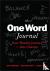 The One Word Journal - Your...