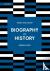 Biography and History
