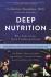 Deep Nutrition - Why Your G...