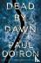 Dead by Dawn - A Novel