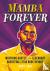 Mamba Forever - Inspiring Q...
