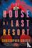 The House of Last Resort - ...