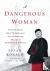 A Dangerous Woman - America...