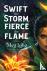 Swift the Storm, Fierce the...