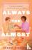 Always the Almost - A Novel