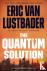 The Quantum Solution - An E...