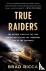 True Raiders - The Untold S...