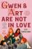 Gwen  Art Are Not in Love -...