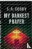 My Darkest Prayer - A Novel