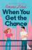 When You Get the Chance - A...