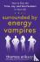 Surrounded by Energy Vampir...