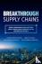 Breakthrough Supply Chains:...