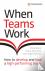 When Teams Work: How to dev...