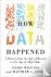 How Data Happened - A Histo...