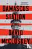 DAMASCUS STATION 8211 A NOVEL