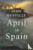 BANVILLE, JOHN - APRIL IN SPAIN