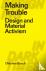 Making Trouble - Design and...