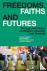 Freedoms, Faiths and Future...