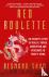 Red Roulette - An Insider's...