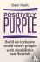 Positively Purple - Build a...