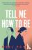Tell Me How to Be - A beaut...