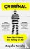 Criminal - How Our Prisons ...