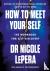 How to Meet Your Self - the...