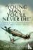 'Young Man - You'll Never D...