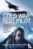 Cold War Test Pilot - Survi...