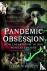 Pandemic Obsession - How Th...