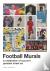 Football Murals - A Celebra...