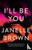 Brown, Janelle - I'll Be You