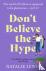 Don't Believe the Hype - An...
