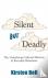 Silent but Deadly - The Und...