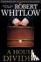 Whitlow, Robert - A House Divided