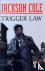 Cole, Jackson - Trigger Law