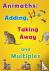 Animaths: Adding, Taking Aw...