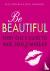 Be Beautiful: Every Girl's ...