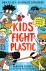 Kids Fight Plastic - How to...