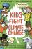Kids Fight Climate Change: ...