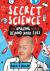 Secret Science: The Amazing...