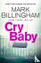 Cry Baby - A Tom Thorne Thr...