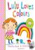 Lulu Loves Colours